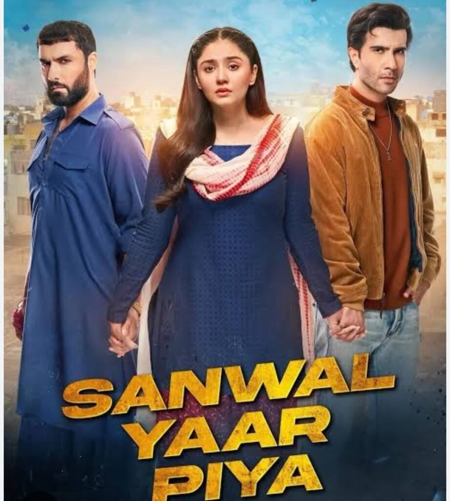 ### 4. **Sanwal Yaar Piya**
